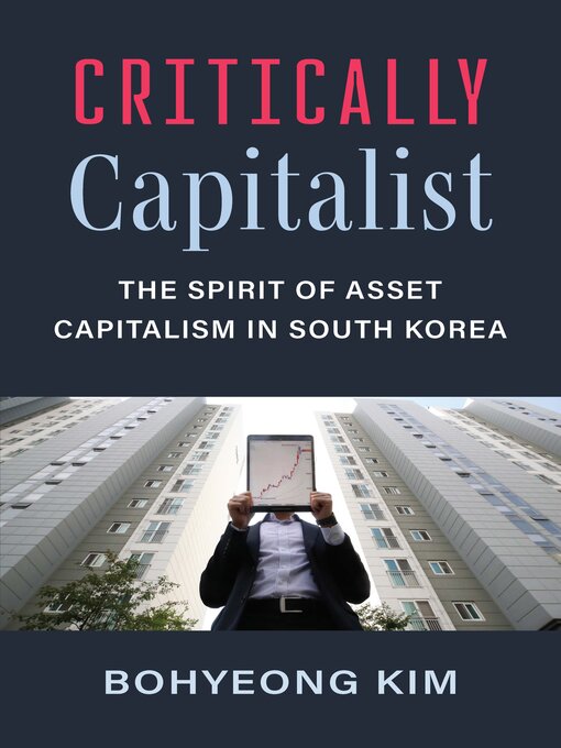 Title details for Critically Capitalist by Bohyeong Kim - Available